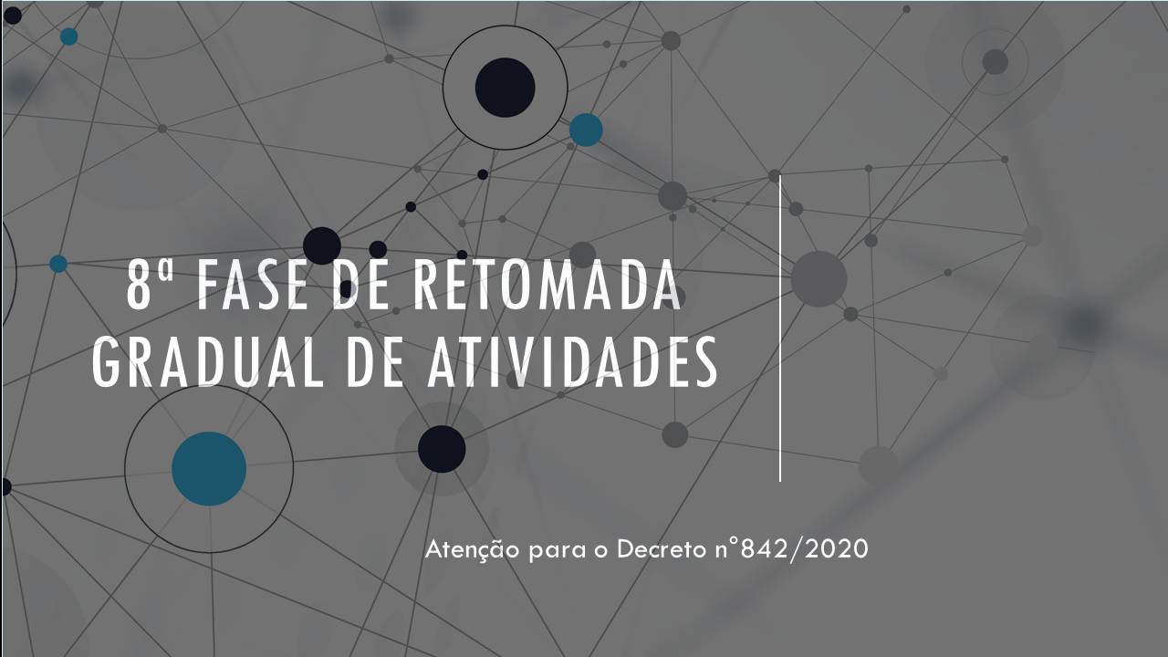 8ª FASE DE REABERTURA GRADUAL DE ATIVIDADES