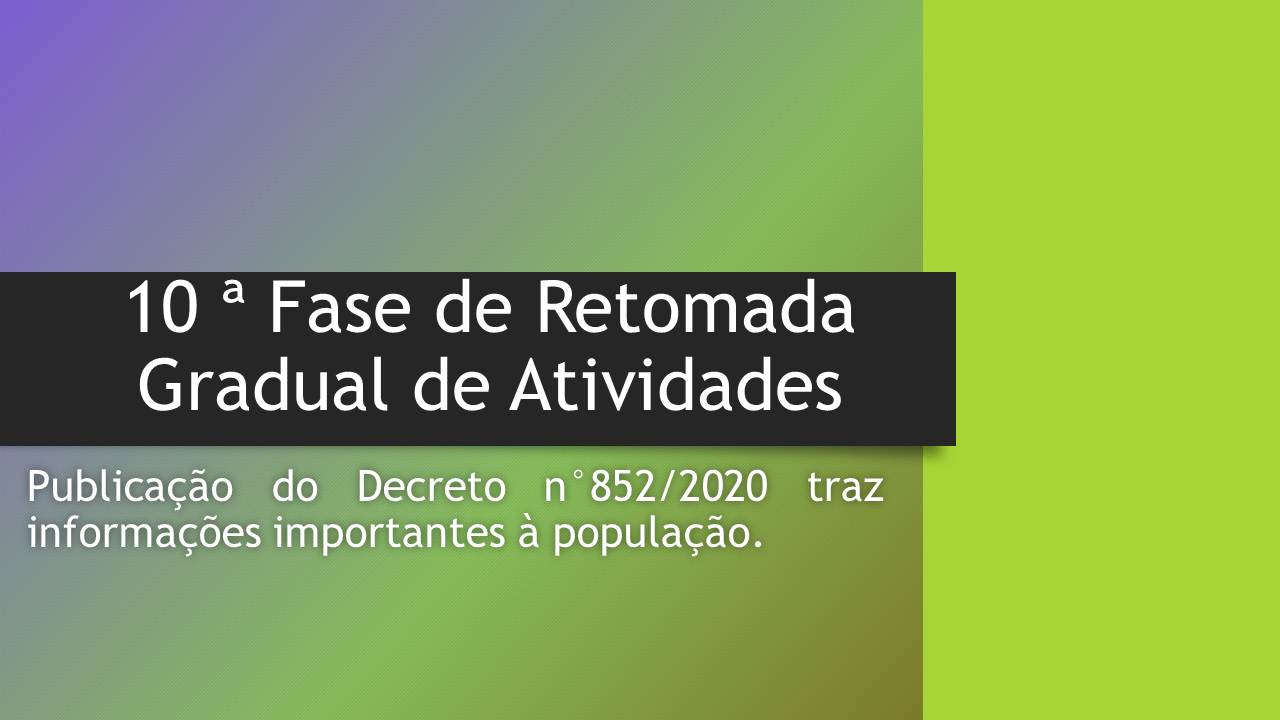 10ª FASE DA RETOMADA GRADUAL DE ATIVIDADES